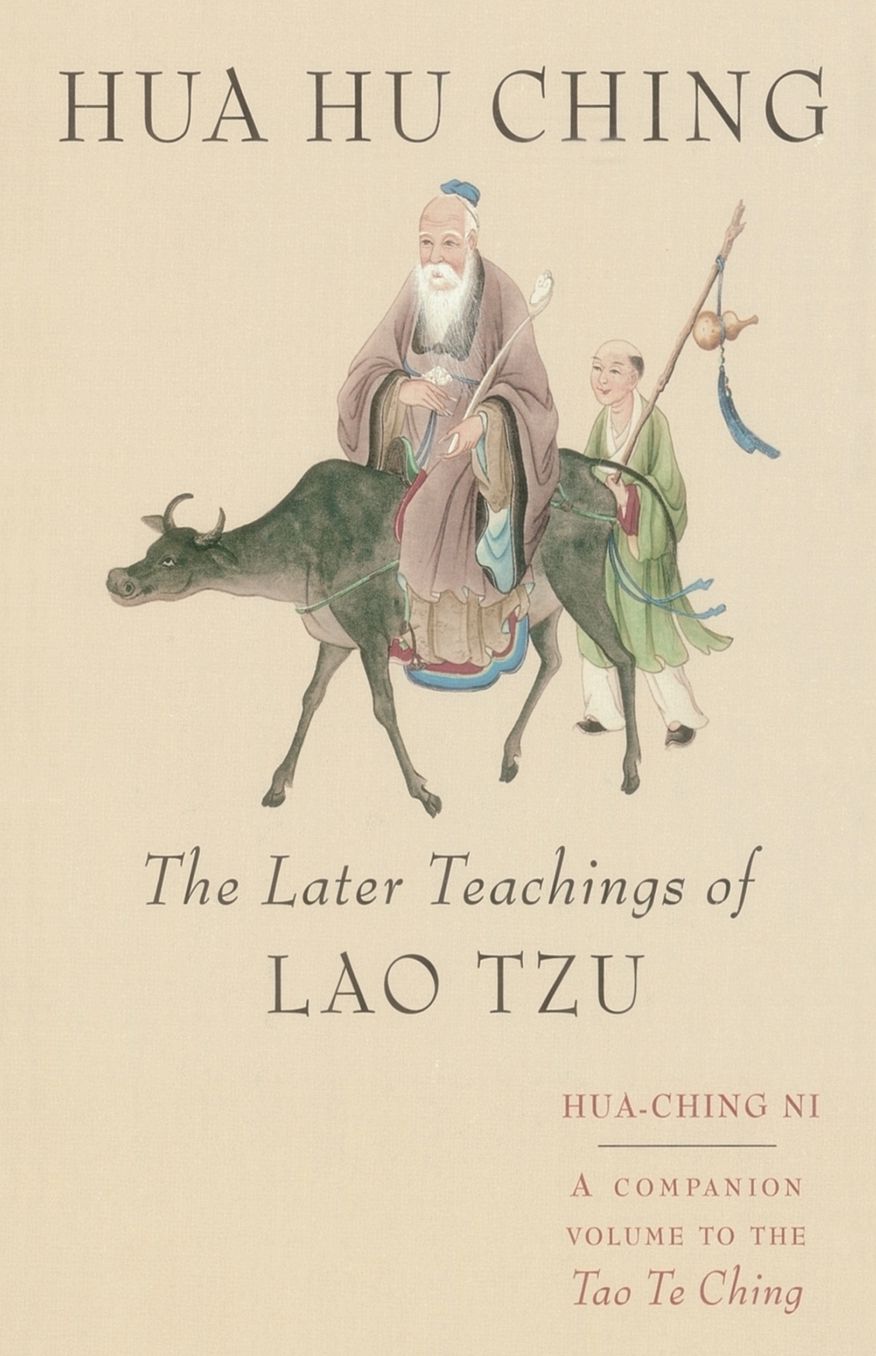 Hua Hu Ching: The Later Teachings of Lao Tsu
