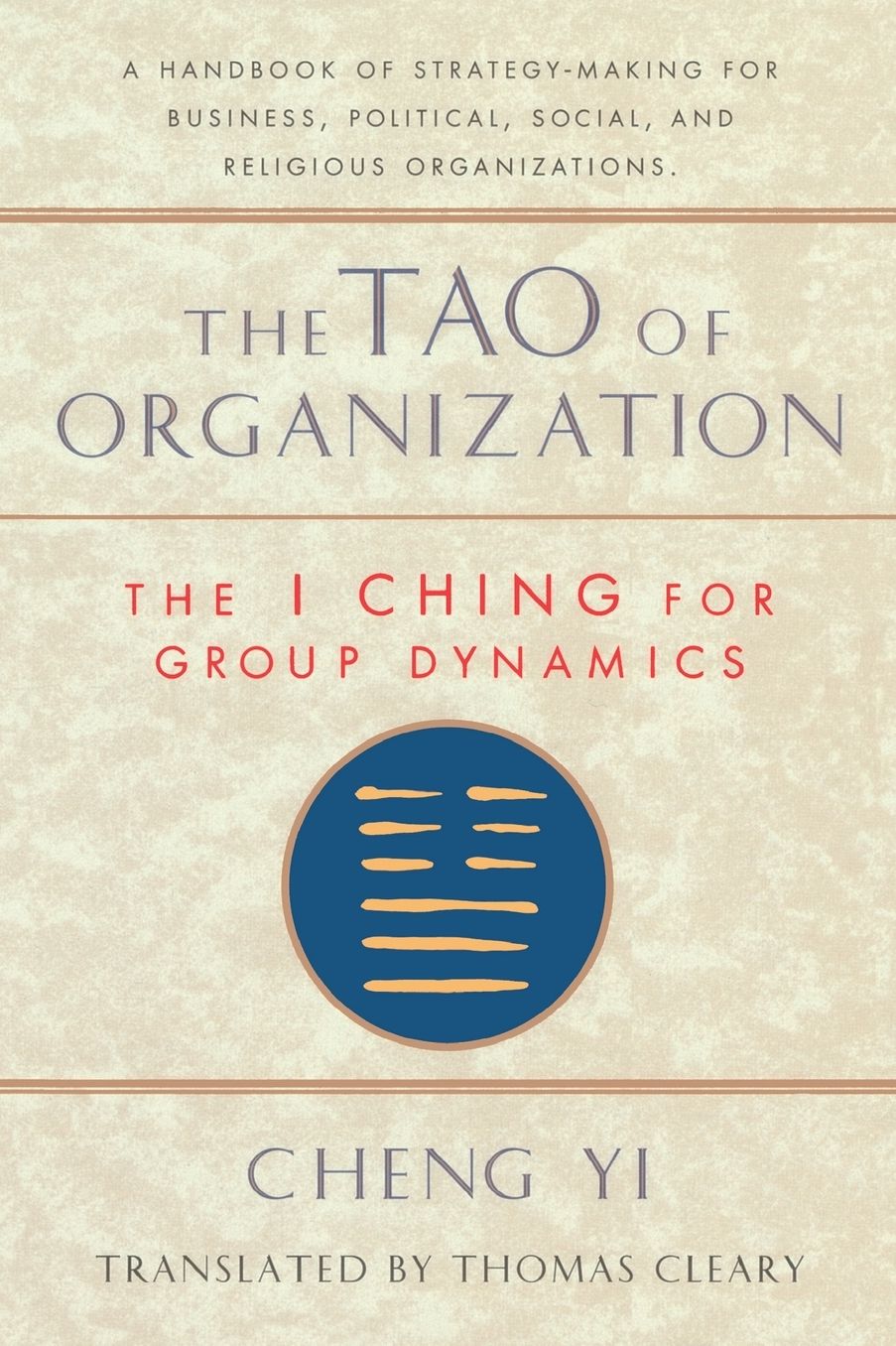 Tao of Organization: The I Ching for Group Dynamics