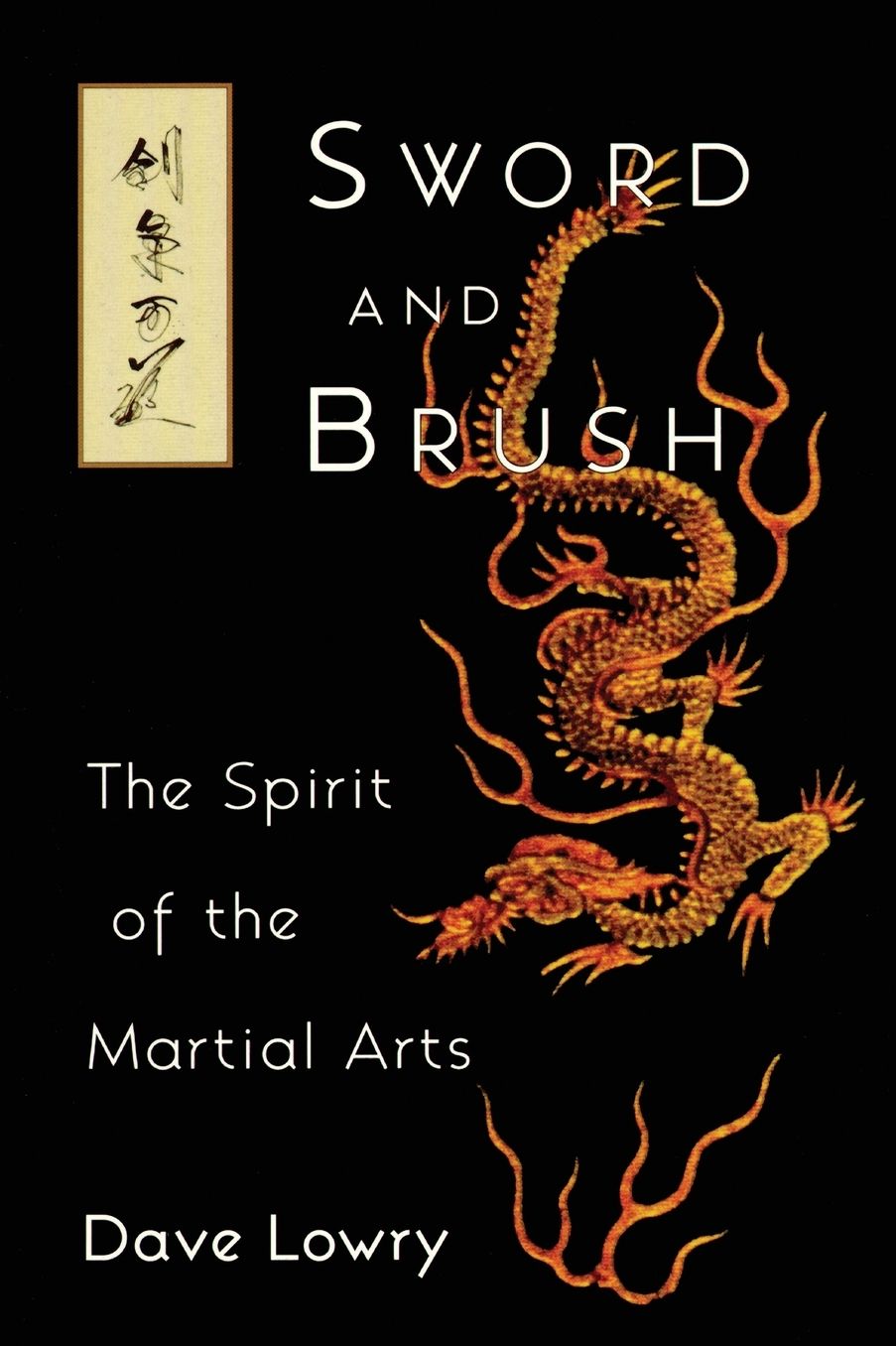 Sword and Brush: The Spirit of the Martial Arts