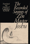The Recorded Sayings of Zen Master Joshu