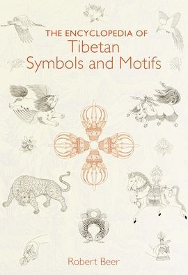 The Encyclopedia of Tibetan Symbols and Motifs