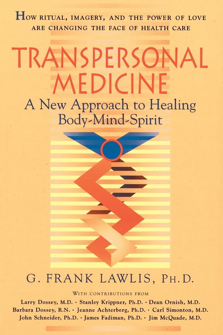 Transpersonal Medicine; The New Approach to Healing Body-Mind-Spirit