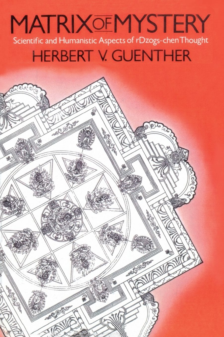 Matrix of Mystery: Scientific and Humanistic Aspects of Rdzogs-Chen Thought