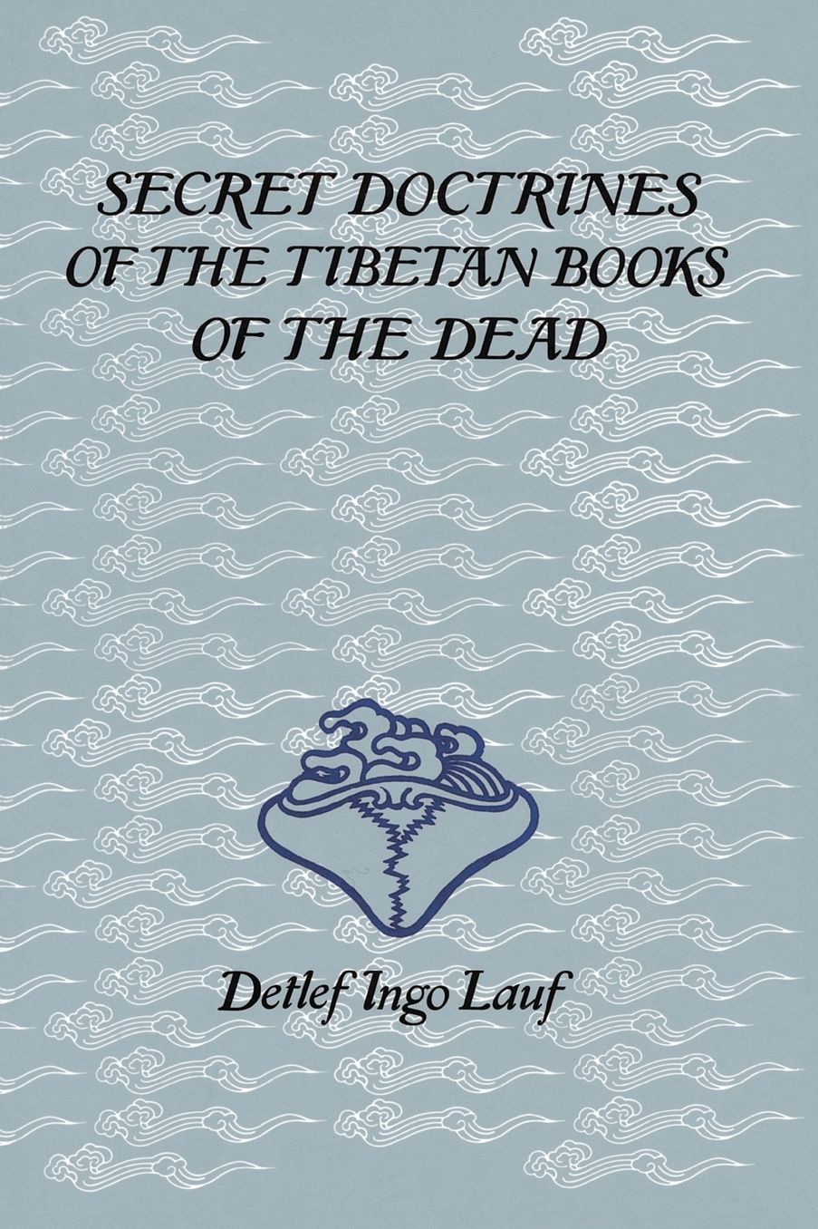 Secret Doctrines of the Tibetan Book of Dead