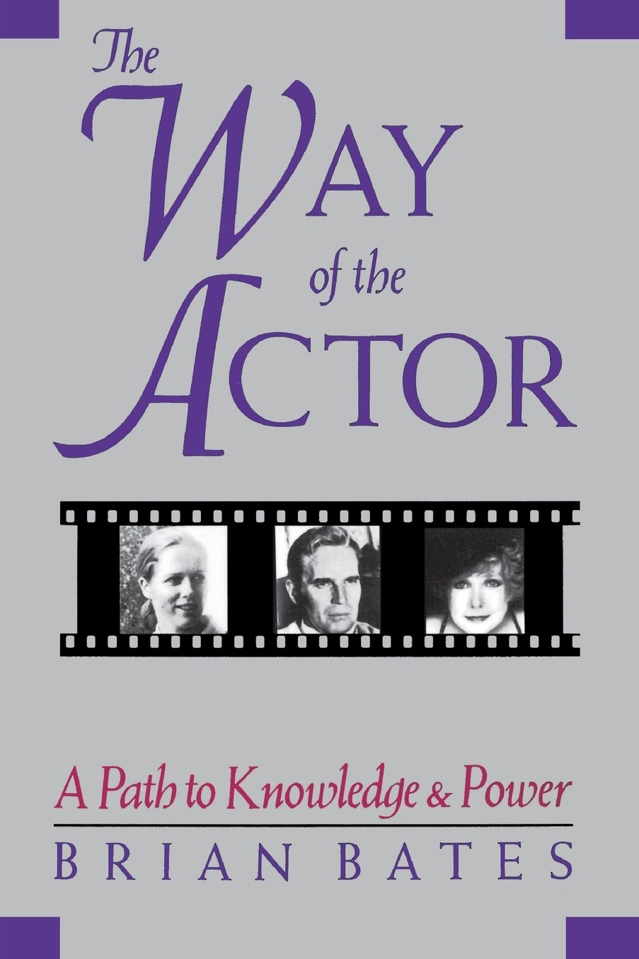 Way of the Actor: A Path to Knowledge and Power