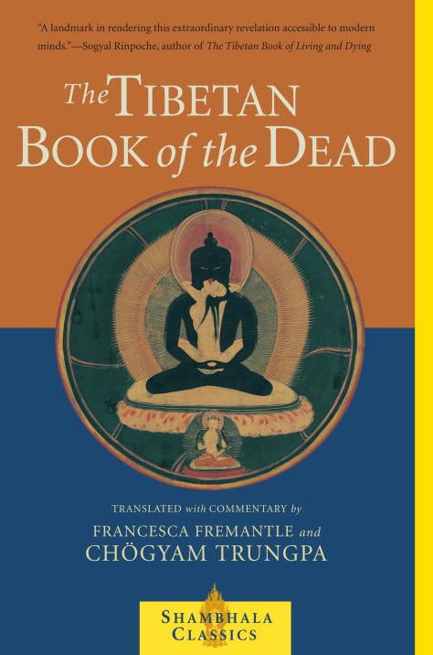 The Tibetan Book of the Dead: The Great Liberation Through Hearing in the Bardo