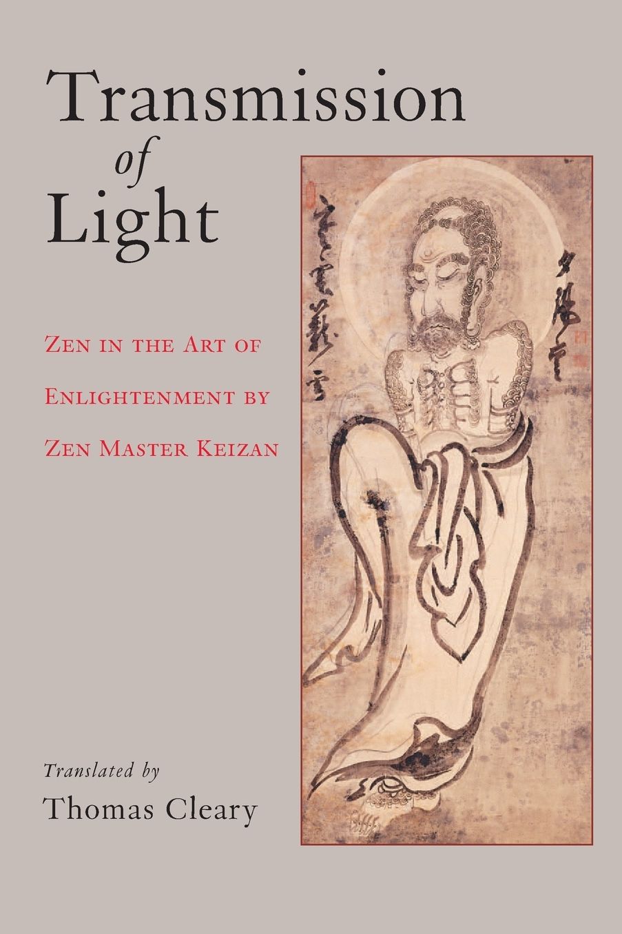 Transmission of Light: Zen in the Art of Enlightenment by Zen Master Keizan