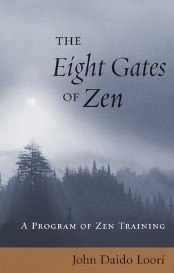Eight Gates of Zen: A Program of Zen Training