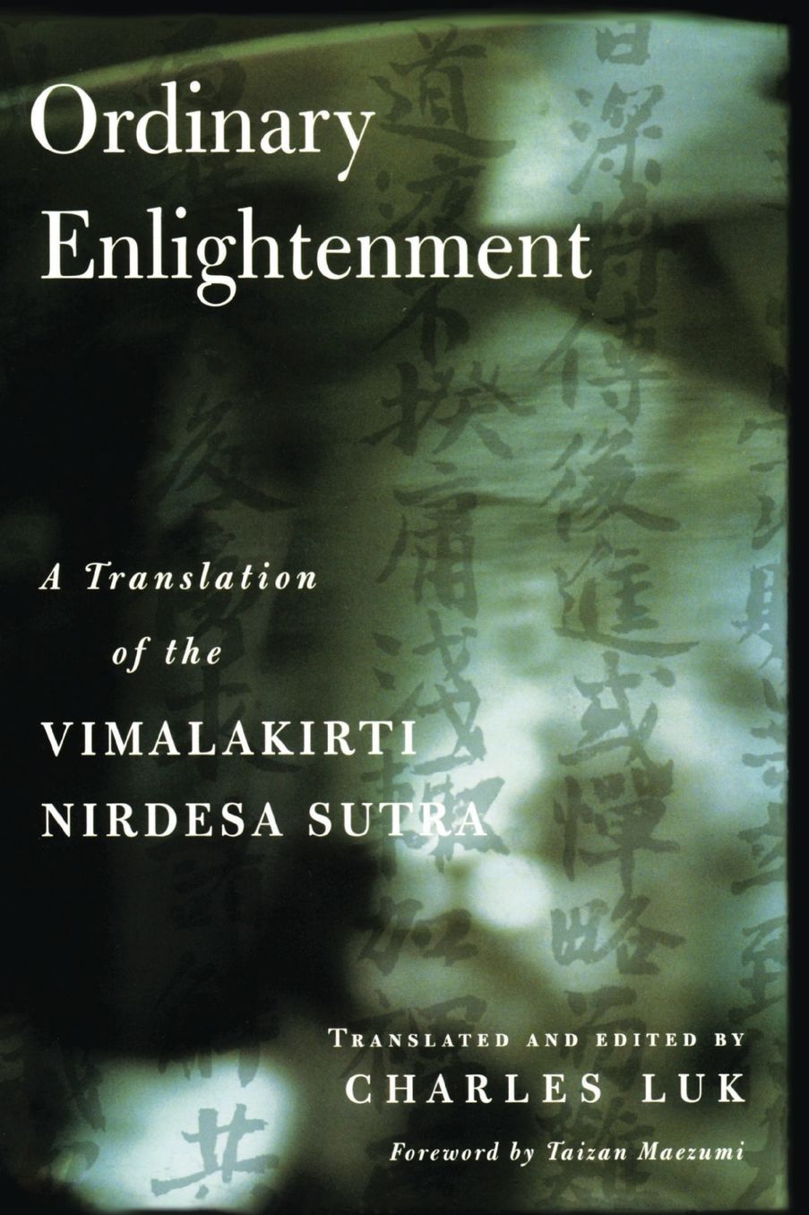 Ordinary Enlightenment: A Translation of the Vimalakirti Nirdesa Sutra