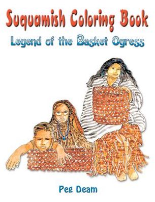 Suquamish Coloring Book: Legend of the Basket Ogress
