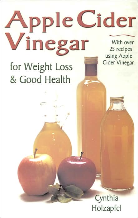 Apple Cider Vinegar: For Weight Loss and Good Health