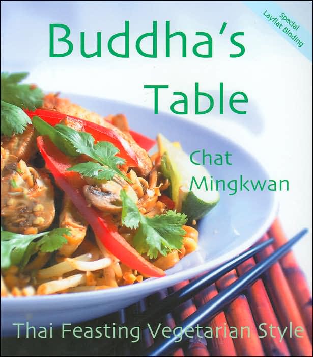 Buddha's Table: Thai Feasting Vegetarian Style
