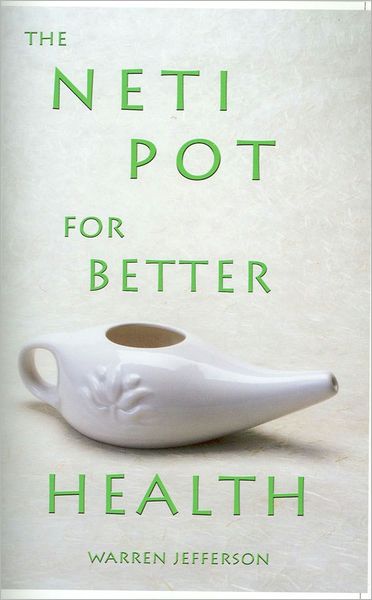 The Neti Pot for Better Health