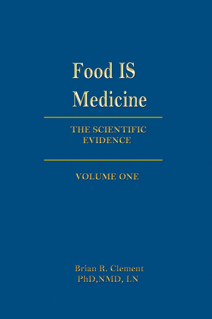 Food Is Medicine, Volume One: The Scientific Evidence