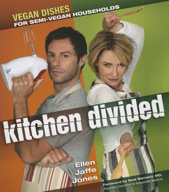 Kitchen Divided: Vegan Dishes for Semi-Vegan Households