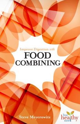 Improved Digestion with Food Combining