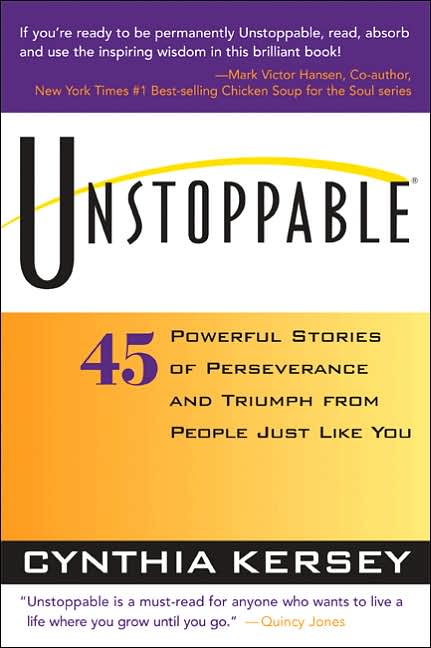 Unstoppable: 45 Powerful Stories of Perseverance and Triumph from People Just like You