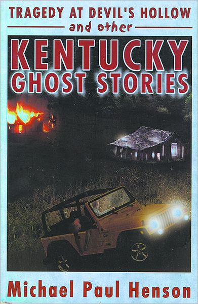 Tragedy at Devil's Hollow: And More Kentucky Ghost Stories