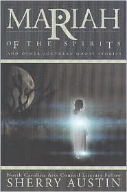 Mariah of the Spirits: And Other Southern Ghost Stories