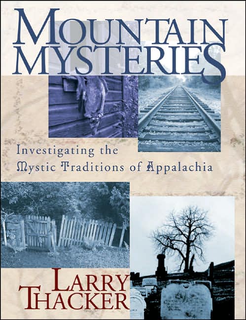 Mountain Mysteries: The Mystic Traditions of Appalachia