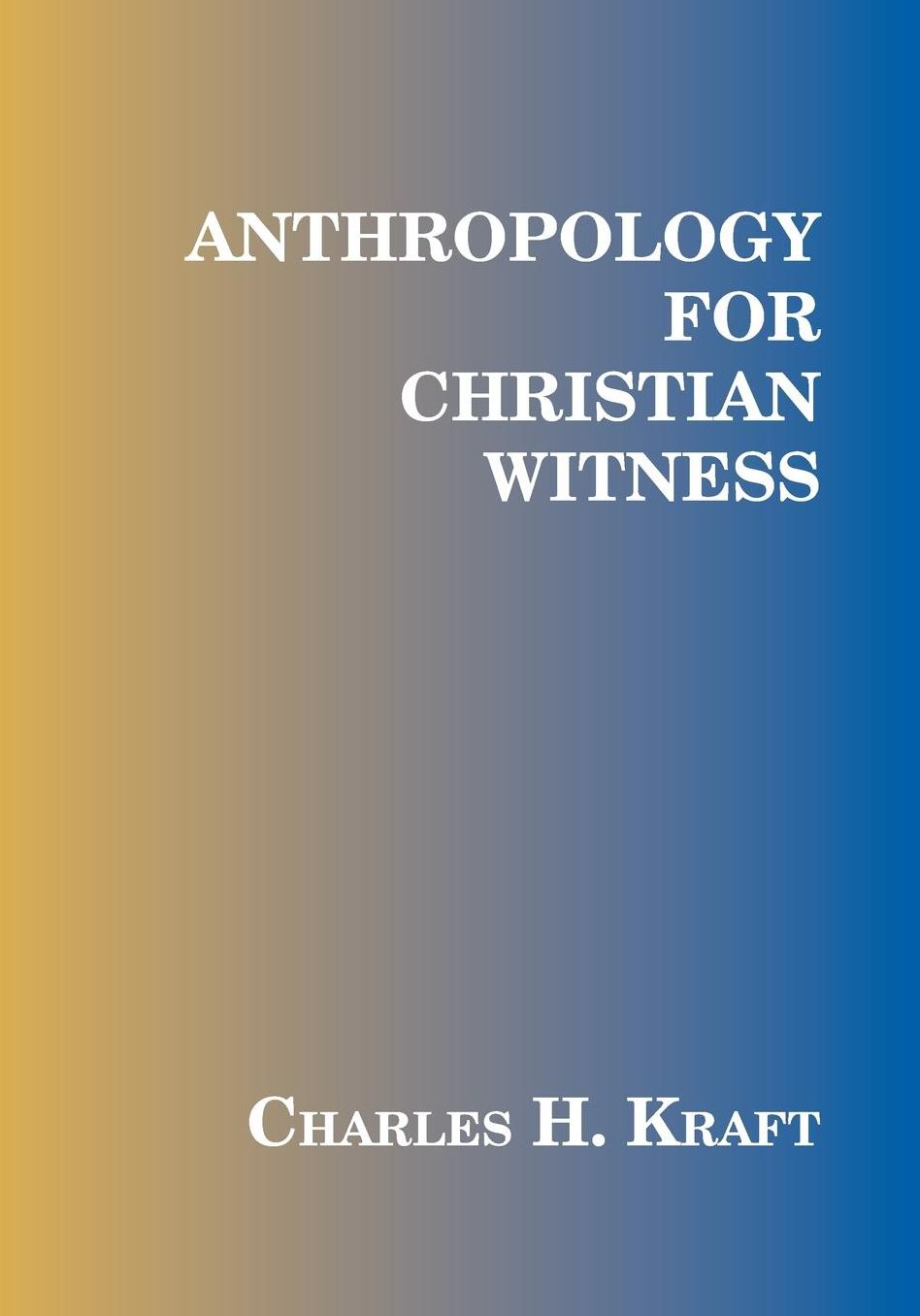 Anthropology For Christian Witness