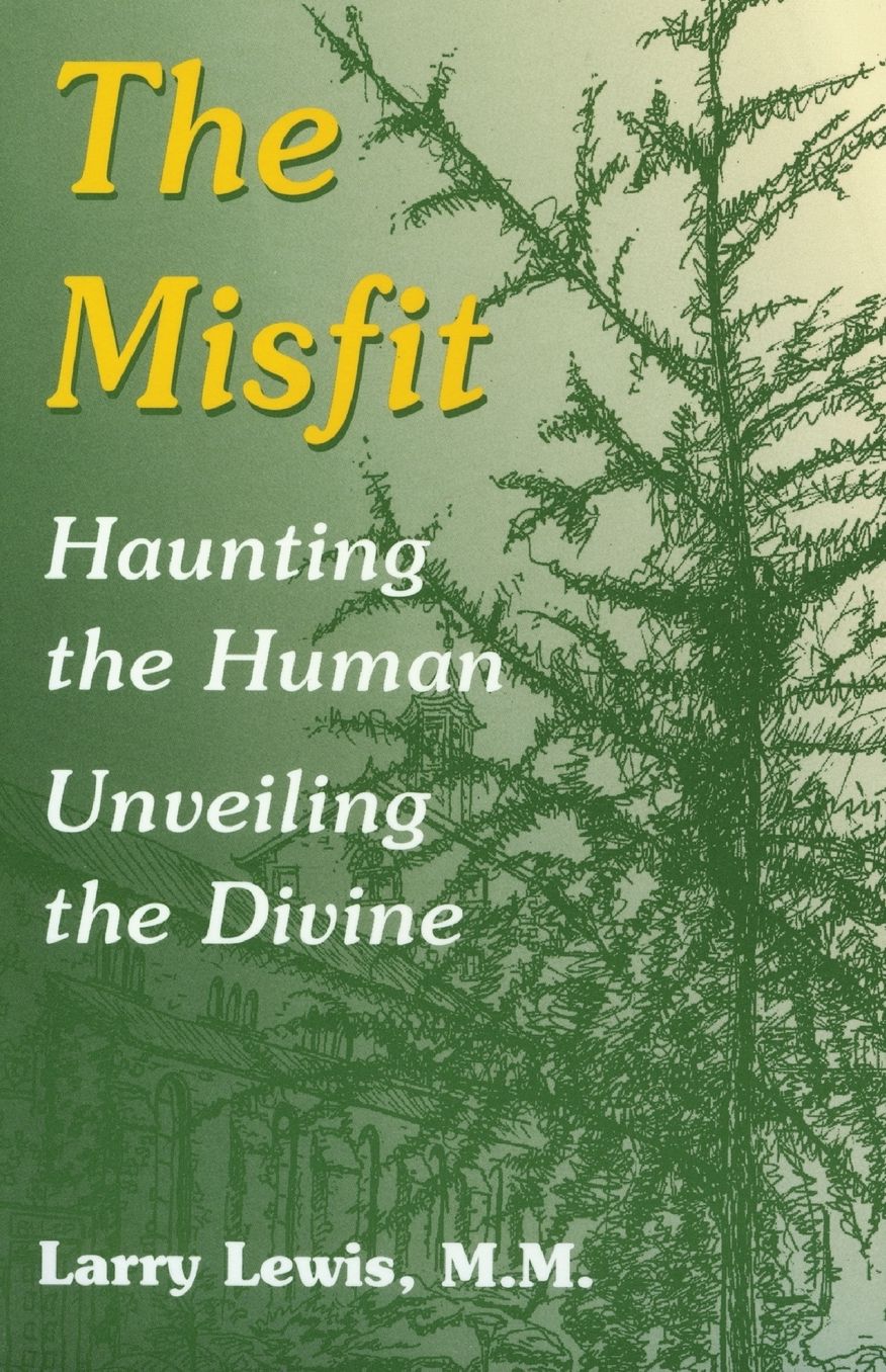 The Misfit: Haunting the Human--Unveiling the Divine
