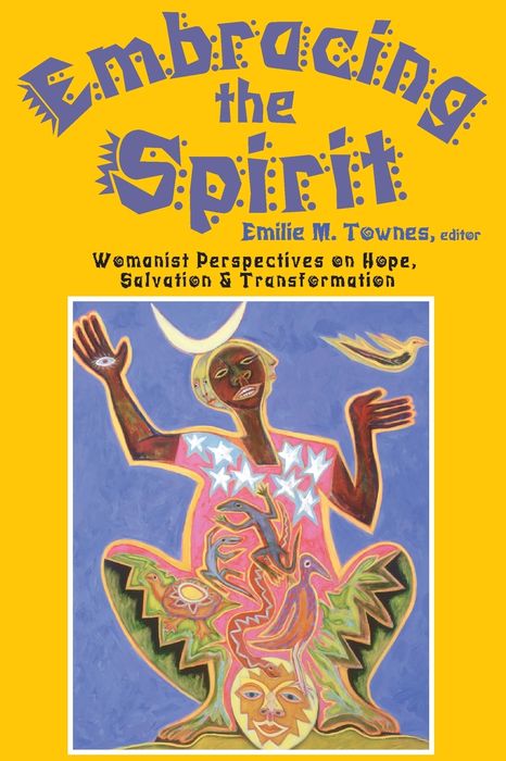 Embracing the Spirit: Womanist Perspectives on Hope, Salvation, and Transformation