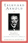 Eberhard Arnold: Selected Writings (Modern Spiritual Masters Series)