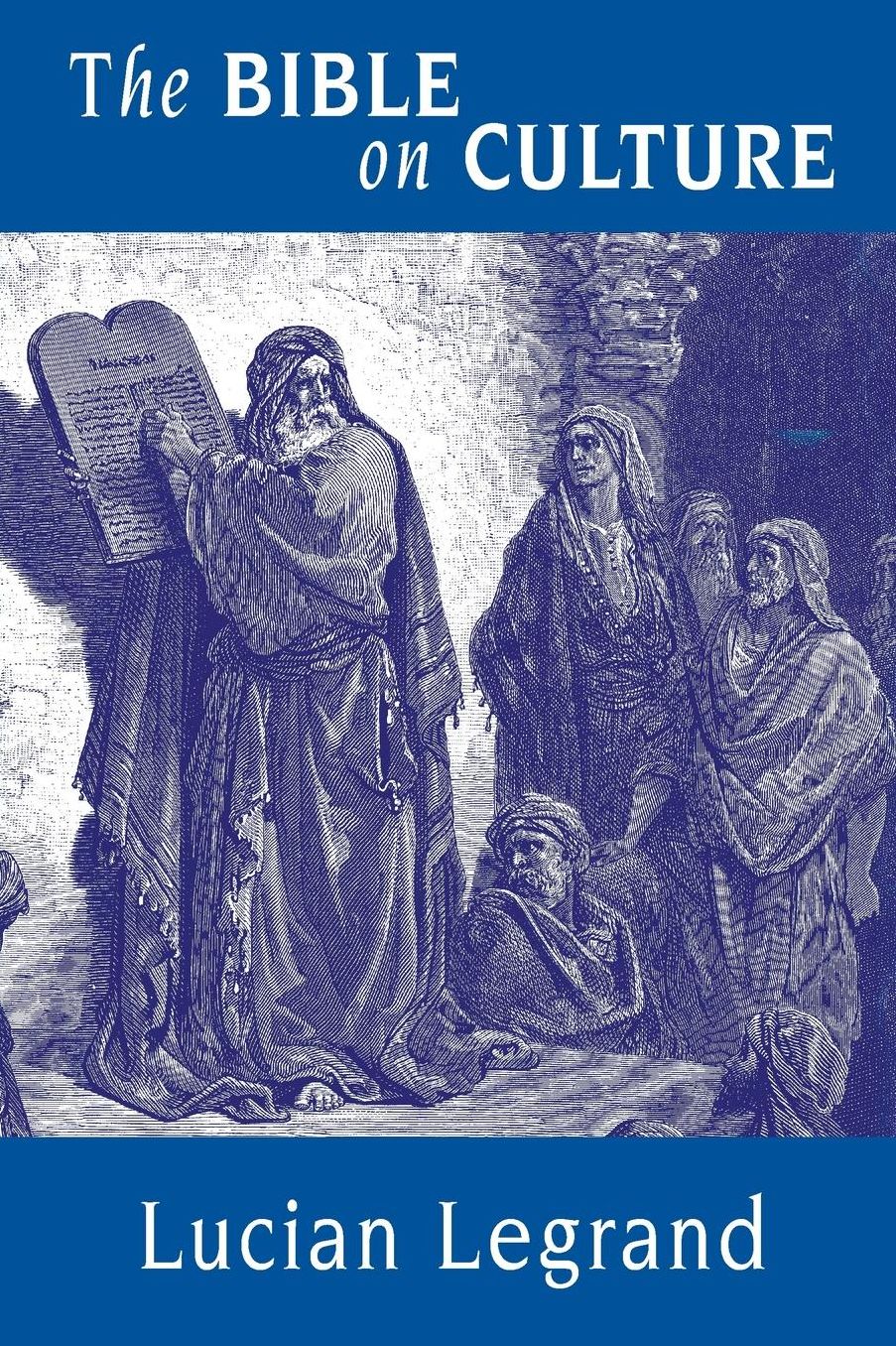 The Bible on Culture: Belonging or Dissenting