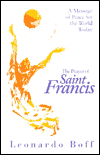 The Prayer of St. Francis: A Message of Peace for the World Today