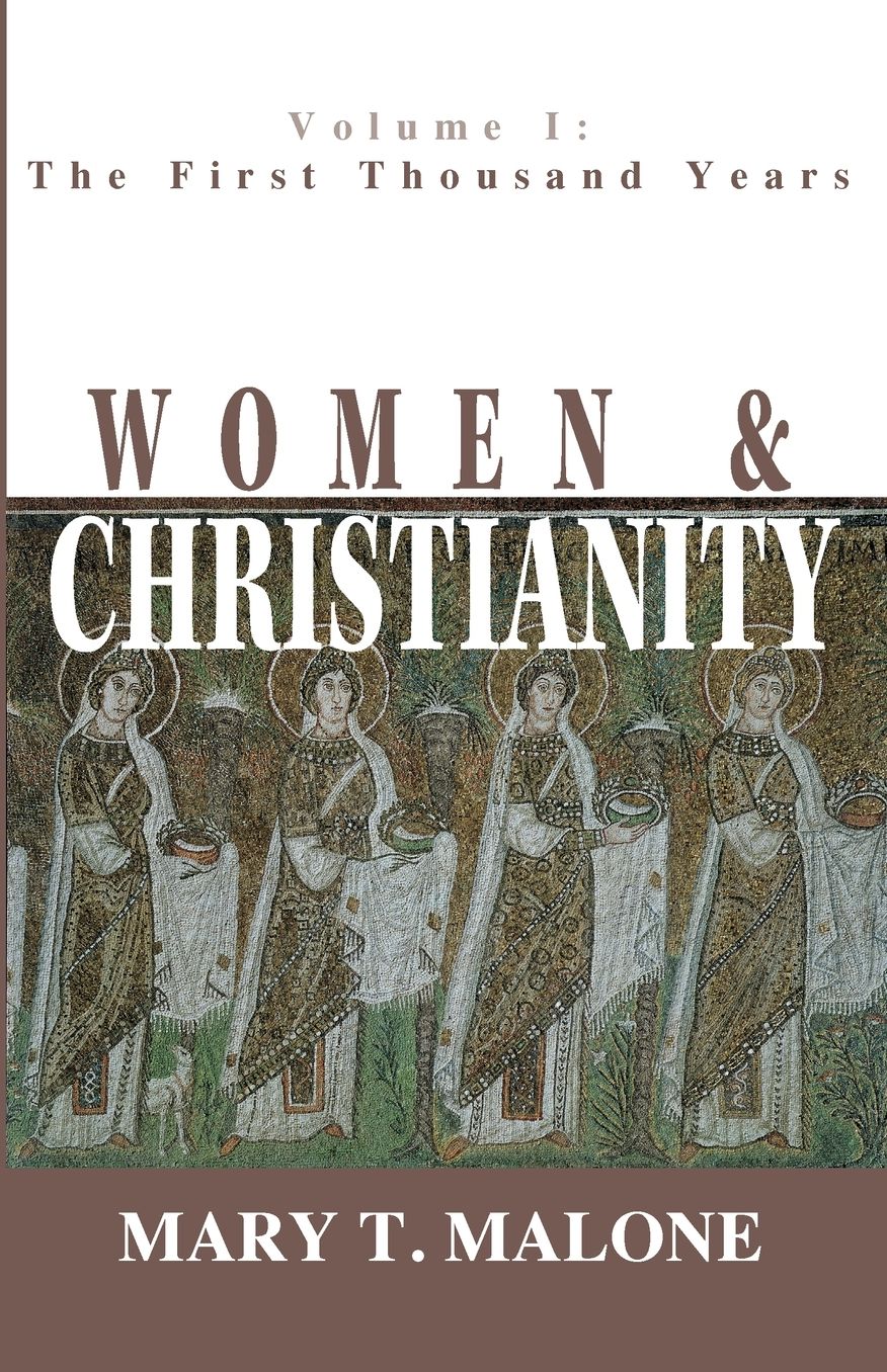 Women and Christianity: The First Thousand Years