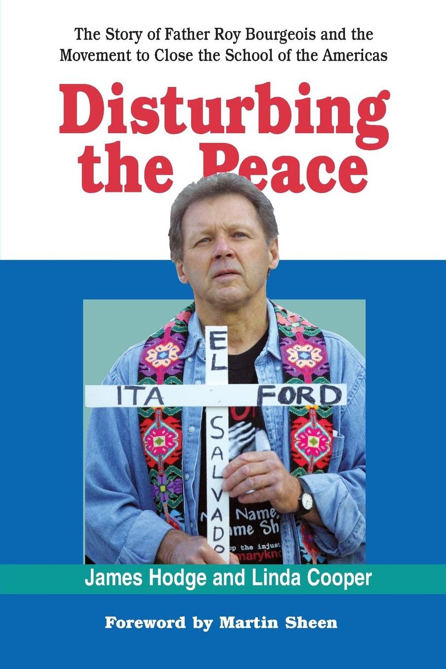 Disturbing the Peace: The Story of Father Roy Bourgeois and the Movement to Close the School of the Americas
