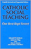 Catholic Social Teaching: Our Best Kept Secret