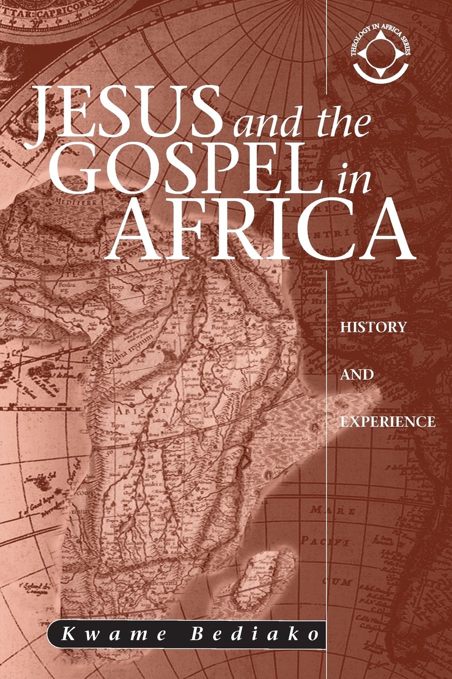 Jesus and the Gospel in Africa: History and Experience