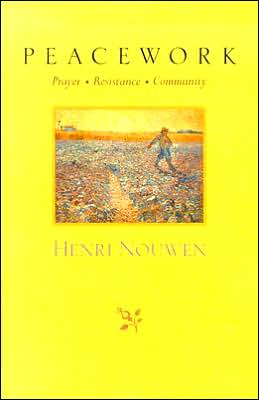 Peacework: Prayer * Resistance * Community