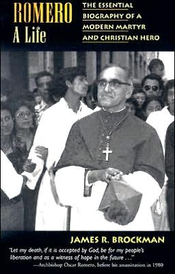 Romero: A Life: The Essential Biography of a Modern Martyr and Christian Hero