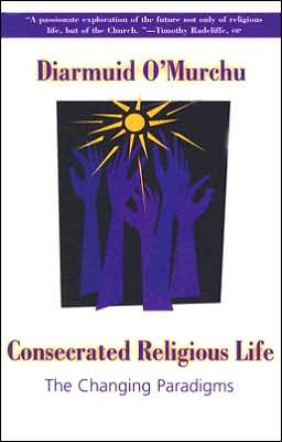 Consecrated Religious Life: The Changing Paradigms