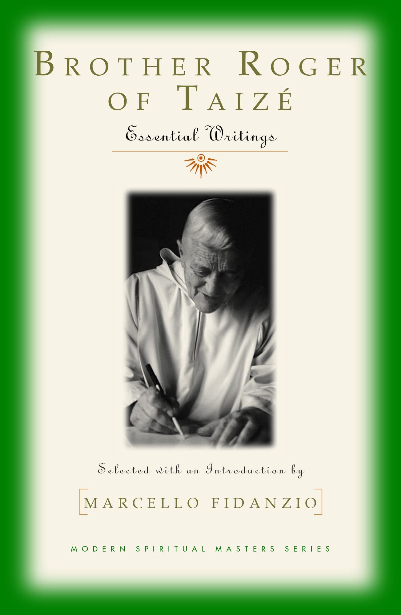 Brother Roger of Taize: Essential Writings