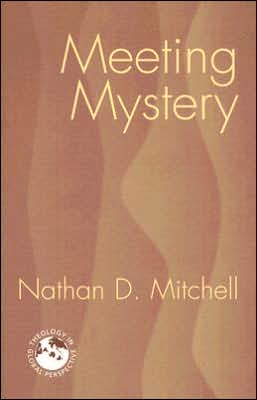 Meeting Mystery: Liturgy, Worship, Sacraments