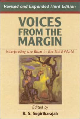 Voices from the Margin: Interpreting the Bible in the Third World
