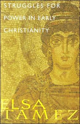Struggles for Power in Early Christianity: A Study of the First Letter of Timothy