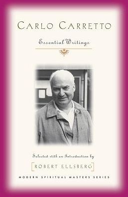 Carlo Carretto: Selected Writings