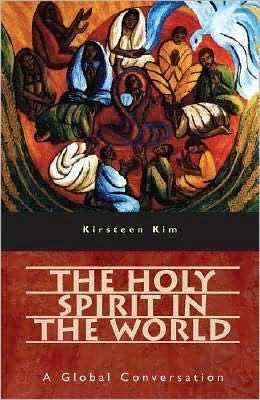 The Holy Spirit in the World: A Global Conversation