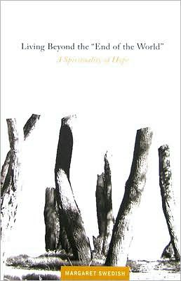 Living Beyond the End of the World: A Spirituality of Hope