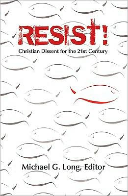 Resist!: Christian Dissent for the 21st Century