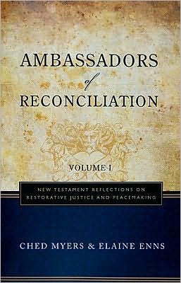 Ambassadors of Reconciliation Vol. I: New Testament Reflections on Restorative Justice and Peacemaking