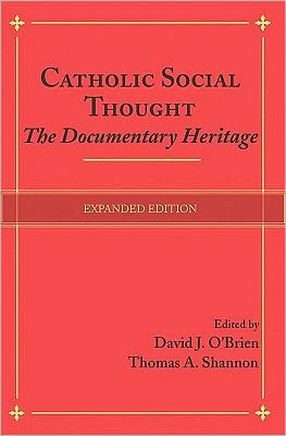 Catholic Social Thought: The Documentary Heritage