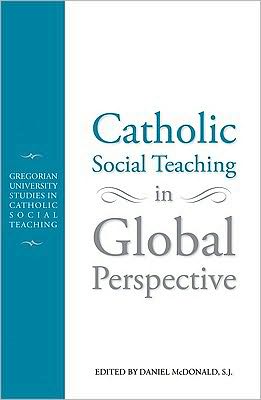 Catholic Social Teaching in Global Perspective