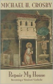 Repair My House: Becoming a ''Kindom'' Catholic