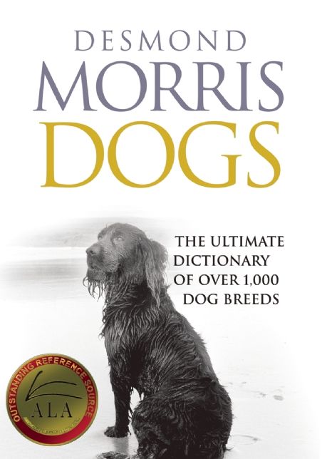 Dogs: The Ultimate Dictionary of over 1,000 Dog Breeds